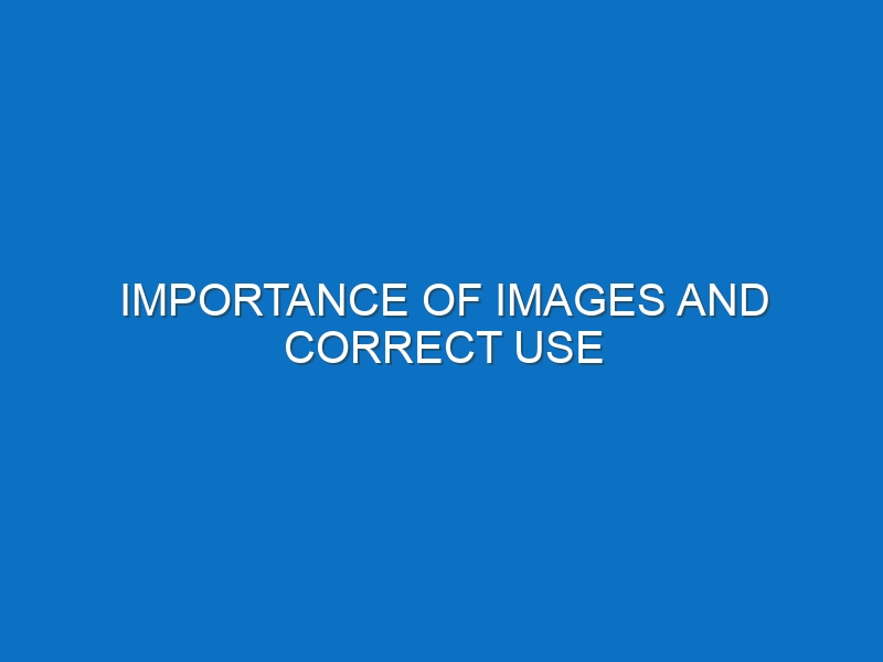 Importance of images and correct use