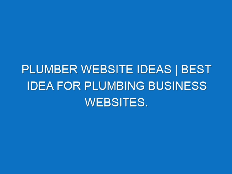 Plumber Website ideas | Best idea for Plumbing business websites.