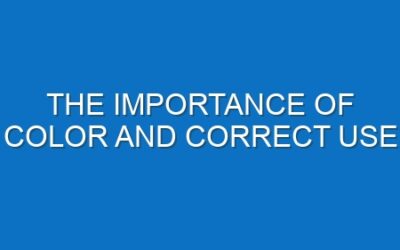 The importance of color and correct use