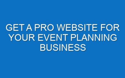 Get a Pro Website for Your Event Planning Business