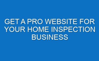 Get a Pro Website for Your Home Inspection Business