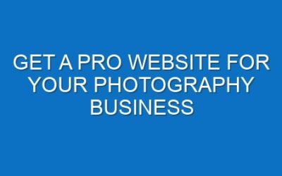 Get a Pro Website for Your Photography Business