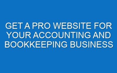 Get a Pro Website for Your Accounting and Bookkeeping Business