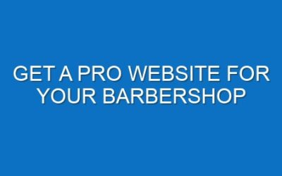 Get a Pro Website for Your Barbershop