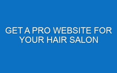 Get a Pro Website for Your Hair Salon