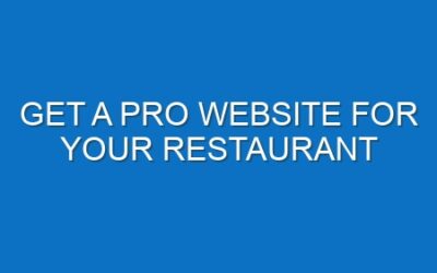 Get a Pro Website for Your Restaurant